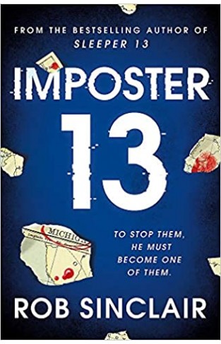 Imposter 13: The explosive finale to the Sleeper 13 trilogy - (PB)